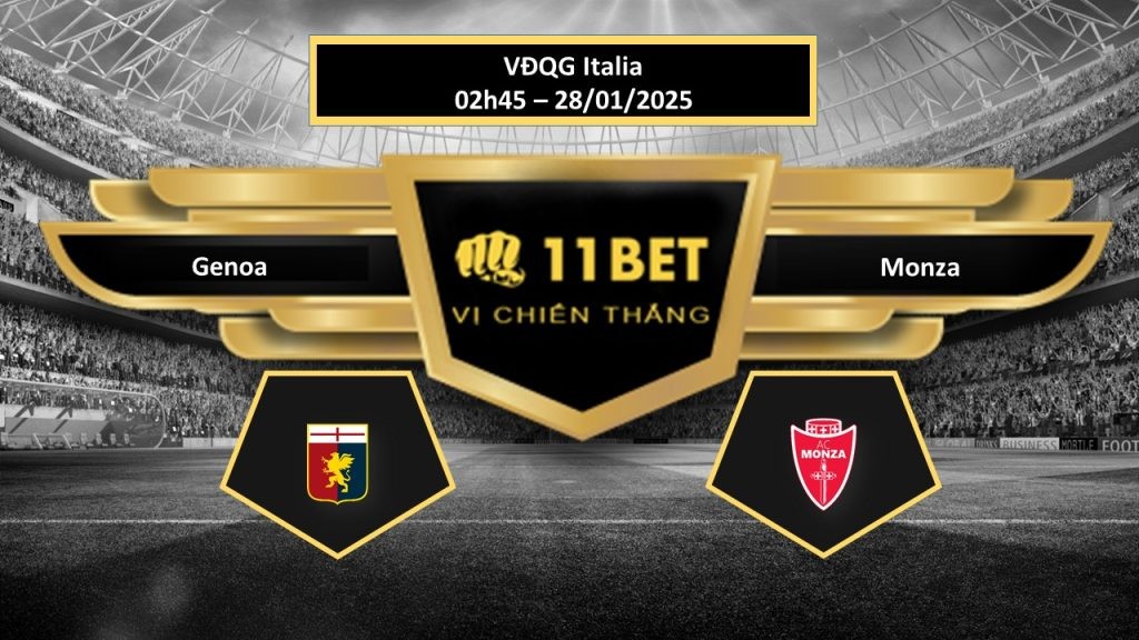 11BET Tip bóng đá Genoa vs Monza, hôm nay 28/01/2025